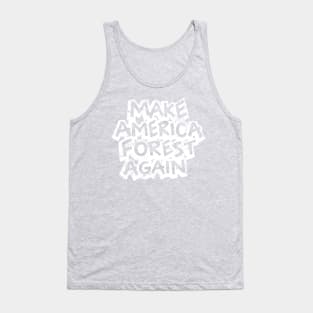 Make America Forest Again Green Earth Design Tank Top